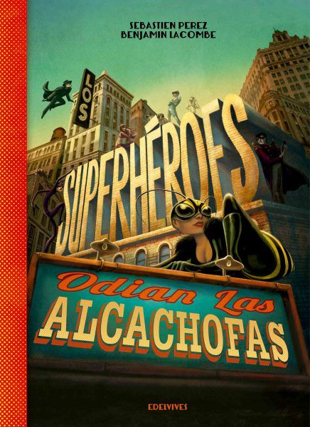'Los superhéroes odian las alcachofas'