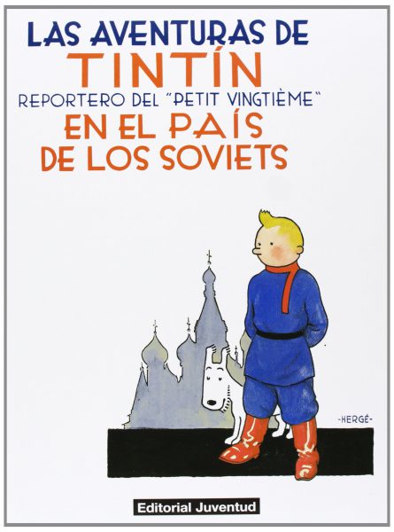 Las aventuras de Tintin en el país de los Soviets.