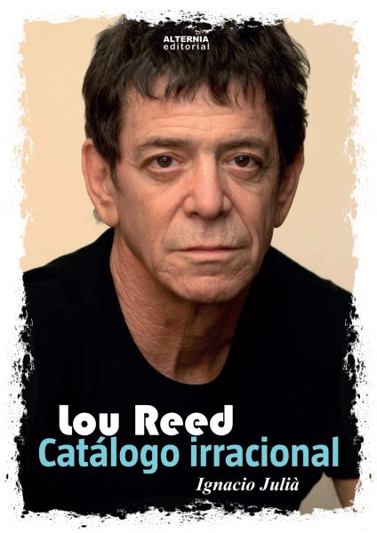 Portada del libro de Ignacio Juliá sobre Lou Reed.